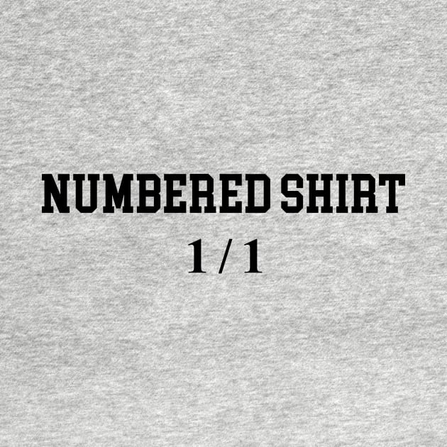 Numbered Shirt 1/1 - Black Lettering by BlackBoxHobby